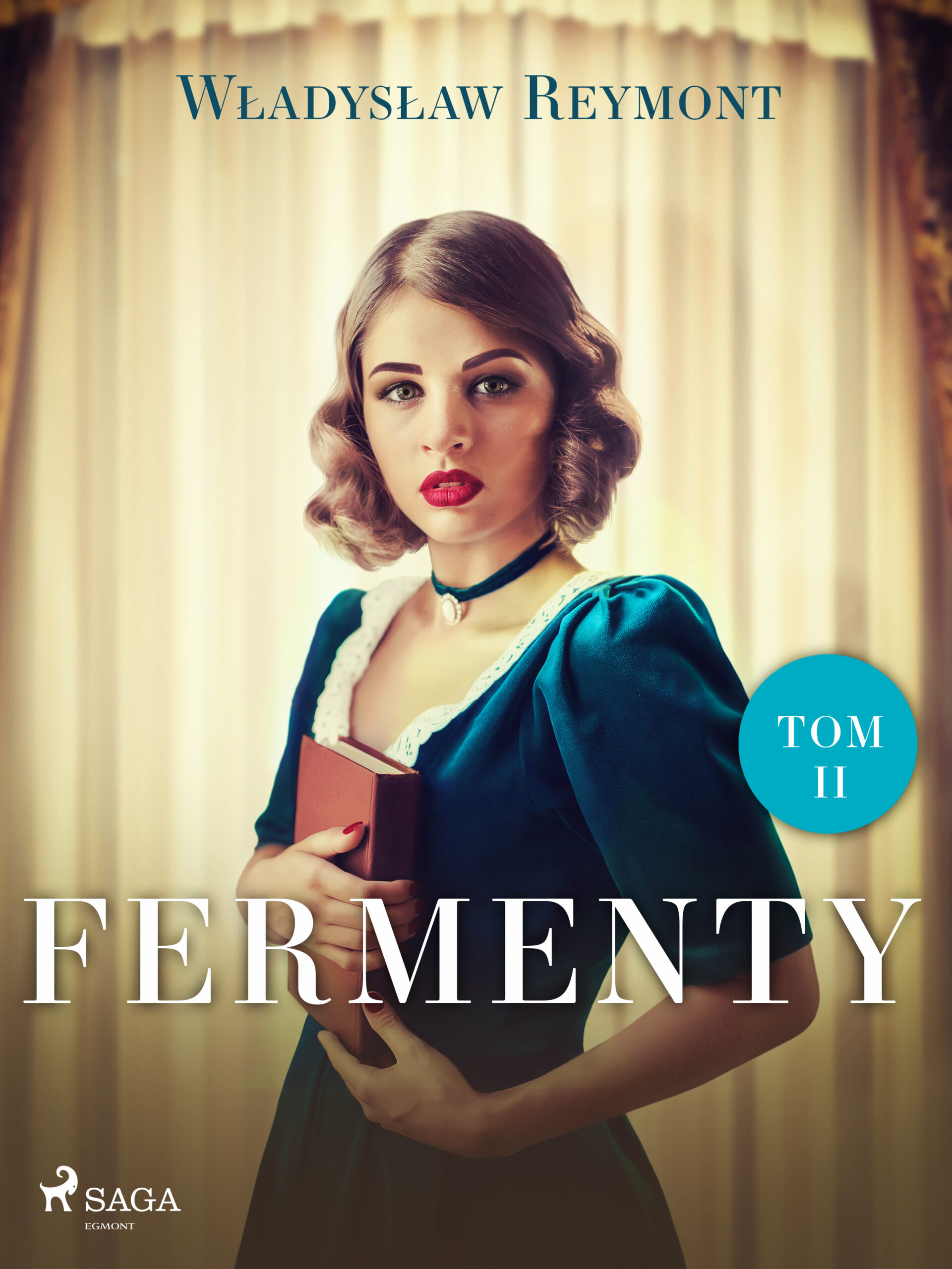 Tytuł: Fermenty. Tom II
Autor: Władysław Stanisław Reymont
Wydawnictwo: SAGA Egmont
Formaty: EPUB, MOBI