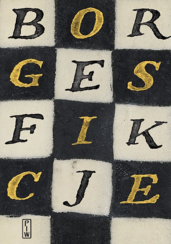 Tytuł: Fikcje
Autor: Jorge Luis Borges
Wydawnictwo: PIW
Formaty: EPUB, MOBI