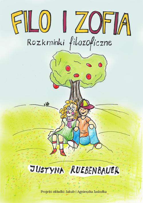 Tytuł: Filo i Zofia. Rozkminki filozoficzne
Autor: Justyna Ruebenbauer
Wydawnictwo: Wydawnictwo e-bookowo
Formaty: MOBI, EPUB, PDF