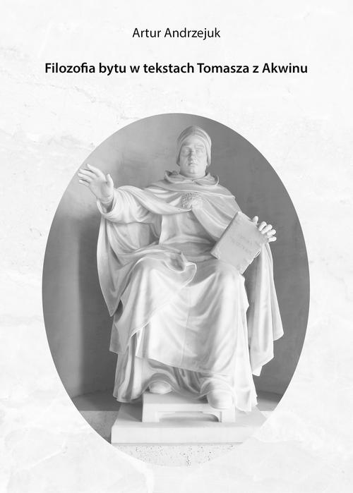 Tytuł: Filozofia bytu w tekstach Tomasza z Akwinu
Autor: Artur Andrzejuk
Wydawnictwo: Von Borowiecky
Formaty: PDF, EPUB