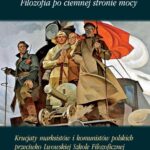 Tytuł: Filozofia po ciemnej stronie mocy Część 1 1945-1951
Autor: Radosław Kuliniak, Mariusz Pandura, Łukasz Ratajczak
Wydawnictwo: Marek Derewiecki
Formaty: PDF