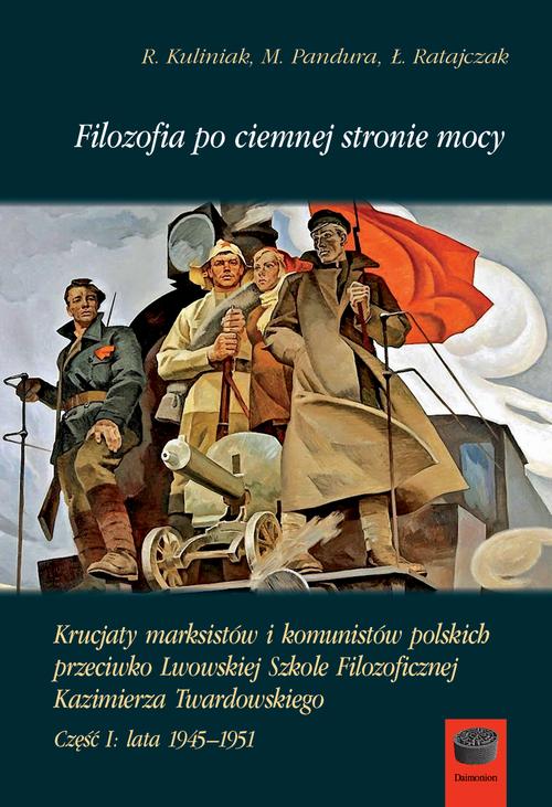 Tytuł: Filozofia po ciemnej stronie mocy Część 1 1945-1951
Autor: Radosław Kuliniak, Mariusz Pandura, Łukasz Ratajczak
Wydawnictwo: Marek Derewiecki
Formaty: PDF