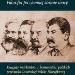 Tytuł: Filozofia po ciemnej stronie mocy. Krucjaty marksistów i komunistów polskich przeciwko Lwowskiej Szkole Filozoficznej Kazimierza Twardowskiego. Część trzecia: Ostateczne starcie
Autor: Radosław Kuliniak, Mariusz Pandura, Łukasz Ratajczak
Wydawnictwo: Marek Derewiecki
Formaty: PDF