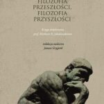 Filozofia przeszłości, filozofia przyszłości — okładka e-booka