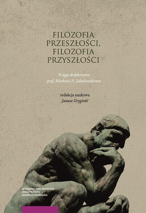Tytuł: Filozofia przeszłości, filozofia przyszłości
Autor: 
Wydawnictwo: Wydawnictwo Naukowe UMK
Formaty: PDF