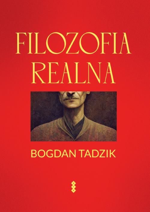 Tytuł: Filozofia realna
Autor: Bogdan Tadzik
Wydawnictwo: Warszawska Firma Wydawnicza
Formaty: EPUB