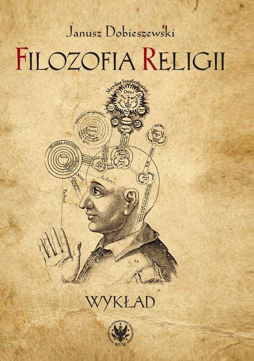 Tytuł: Filozofia religii
Autor: Janusz Dobieszewski
Wydawnictwo: Wydawnictwa Uniwersytetu Warszawskiego
Formaty: MOBI, PDF, EPUB