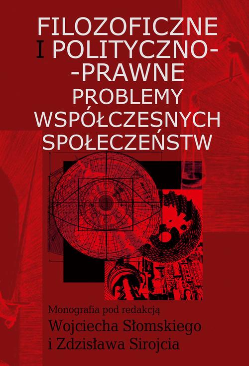 Tytuł: Filozoficzne i polityczno-prawne problemy współczesnych społeczeństw
Autor: Wojciech Słomski, Zdzisław Sirojć
Wydawnictwo: Aspra
Formaty: PDF