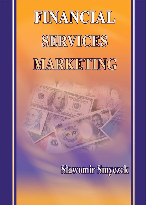 Tytuł: Financial services marketing
Autor: Sławomir Smyczek
Wydawnictwo: Wydawnictwo Uniwersytetu Ekonomicznego w Katowicach
Formaty: PDF