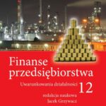 FINANSE PRZEDSIĘBIORSTWA 12. Uwarunkowania działalności — okładka e-booka