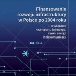 Tytuł: Finansowanie rozwoju infrastruktury w Polsce po 2004 roku ― w obszarze transportu lądowego, rynku energii i telekomunikacji
Autor: 
Wydawnictwo: Oficyna Wydawnicza Politechniki Warszawskiej
Formaty: PDF