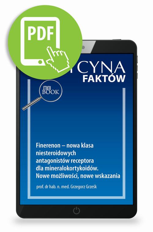 Tytuł: Finerenon – nowa klasa niesteroidowych antagonistów receptora dla mineralokortykoidów. Nowe możliwości, nowe wskazania [Medycyna Faktów 1/2024]
Autor: Grzegorz Grześk
Wydawnictwo: Medical Education
Formaty: PDF