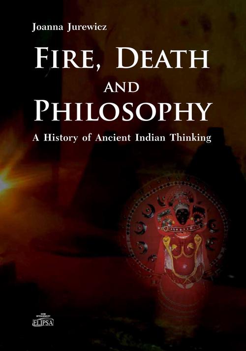 Tytuł: Fire Death and Philosophy
Autor: Joanna Jurewicz
Wydawnictwo: Elipsa Dom Wydawniczy i Handlowy
Formaty: PDF