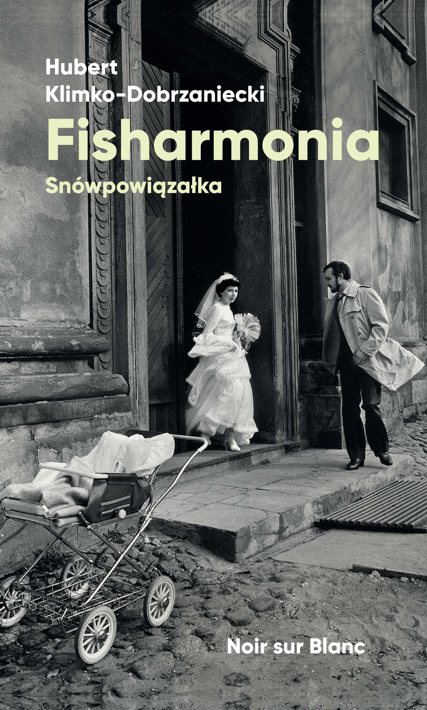 Tytuł: Fisharmonia. Snówpowiązałka
Autor: Hubert Klimko-Dobrzaniecki
Wydawnictwo: Noir sur Blanc
Formaty: EPUB, MOBI