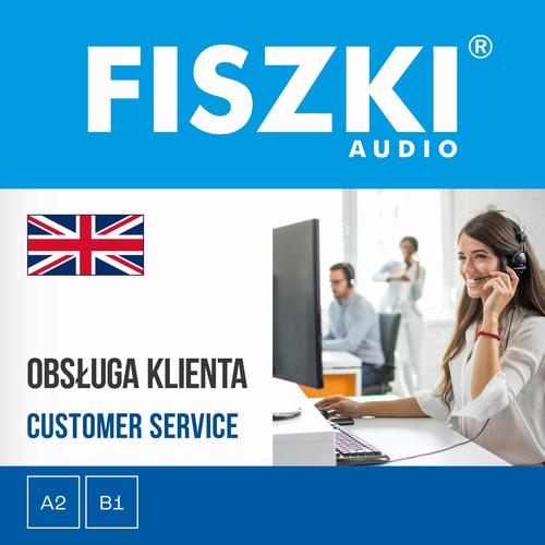 Tytuł: FISZKI audio – angielski biznes – Obsługa klienta
Autor: Patrycja Wojsyk
Wydawnictwo: Cztery Głowy
Formaty: MP3