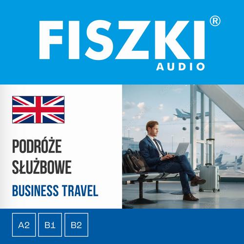 Tytuł: FISZKI audio – angielski biznes – Podróże służbowe
Autor: Patrycja Wojsyk
Wydawnictwo: Cztery Głowy
Formaty: MP3