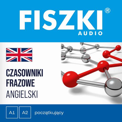 Tytuł: FISZKI audio – angielski – Czasowniki frazowe
Autor: Patrycja Wojsyk
Wydawnictwo: Cztery Głowy
Formaty: MP3