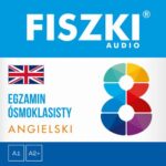 Tytuł: FISZKI audio – angielski – Egzamin ósmoklasisty
Autor: Katarzyna Kmieć-Krzewniak
Wydawnictwo: Cztery Głowy
Formaty: MP3