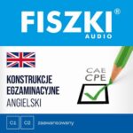 Tytuł: FISZKI audio – angielski – Konstrukcje egzaminacyjne
Autor: Martyna Kubka
Wydawnictwo: Cztery Głowy
Formaty: MP3
