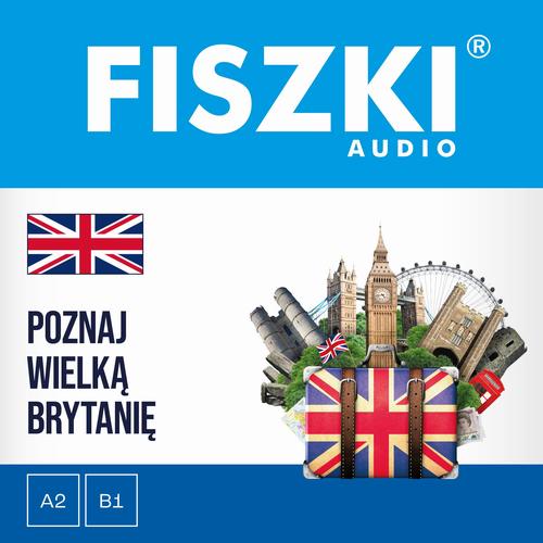 Tytuł: FISZKI audio – angielski – Poznaj Wielką Brytanię
Autor: Patrycja Wojsyk
Wydawnictwo: Cztery Głowy
Formaty: MP3