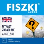 Tytuł: FISZKI audio – angielski – Wyrazy zdradliwe
Autor: Martyna Kubka
Wydawnictwo: Cztery Głowy
Formaty: MP3