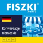 Tytuł: FISZKI audio – niemiecki – Konwersacje
Autor: Kinga Perczyńska, Dominika Złotek
Wydawnictwo: Cztery Głowy
Formaty: MP3