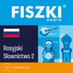 Tytuł: FISZKI audio – rosyjski – Słownictwo 2
Autor: Kinga Perczyńska
Wydawnictwo: Cztery Głowy
Formaty: MP3