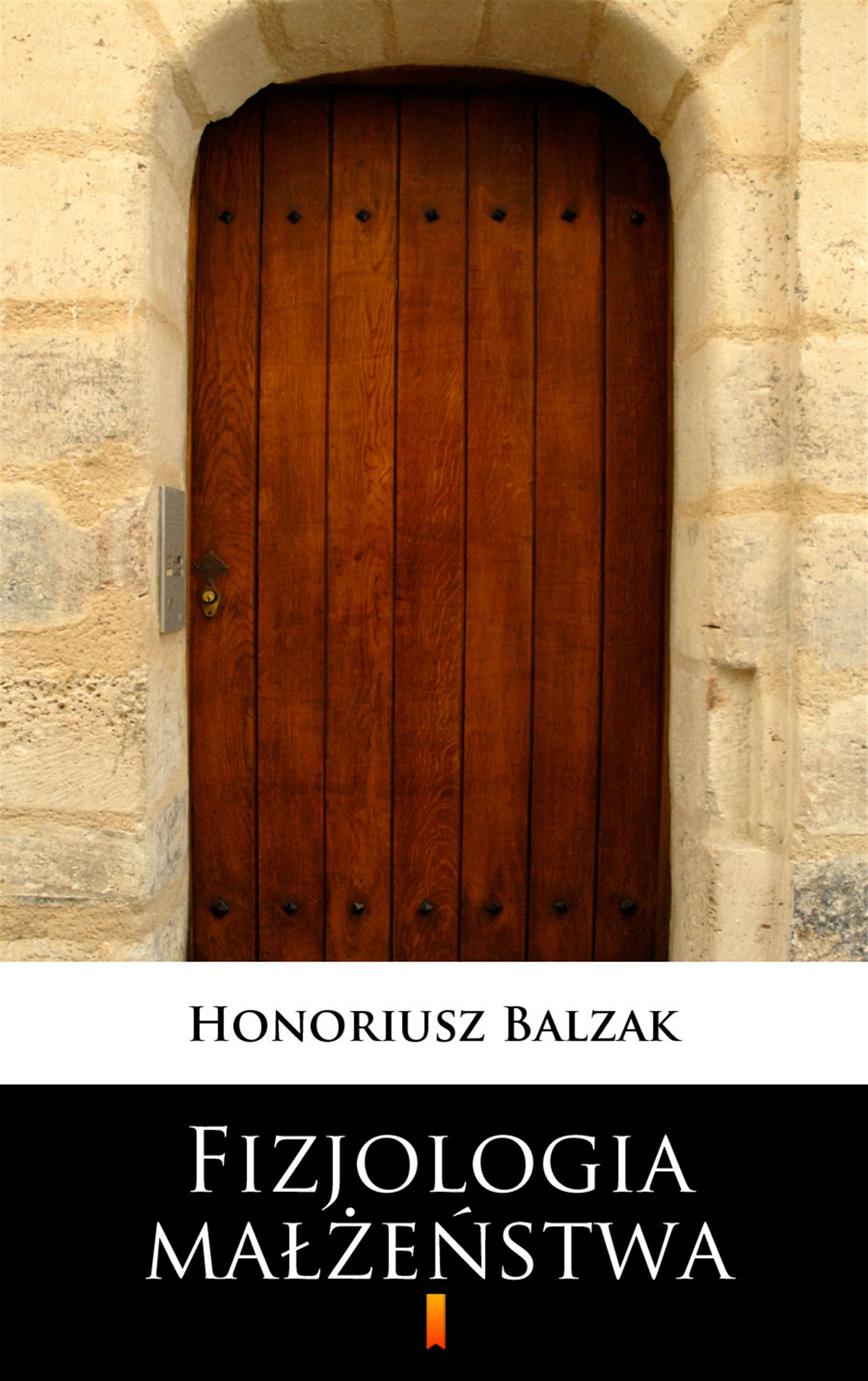 Tytuł: Fizjologia małżeństwa
Autor: Honoriusz Balzak
Wydawnictwo: KtoCzyta.pl
Formaty: EPUB, MOBI