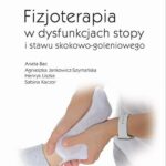 Fizjoterapia w dysfunkcjach stopy i stawu skokowo-goleniowego u dorosłych — okładka e-booka