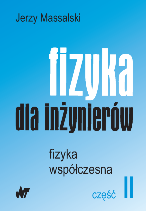 Fizyka dla inżynierów. Cz. 2. Fizyka współczesna — okładka