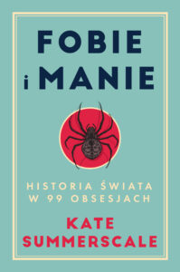 Fobie i manie. Historia świata w 99 obsesjach — okładka e-booka