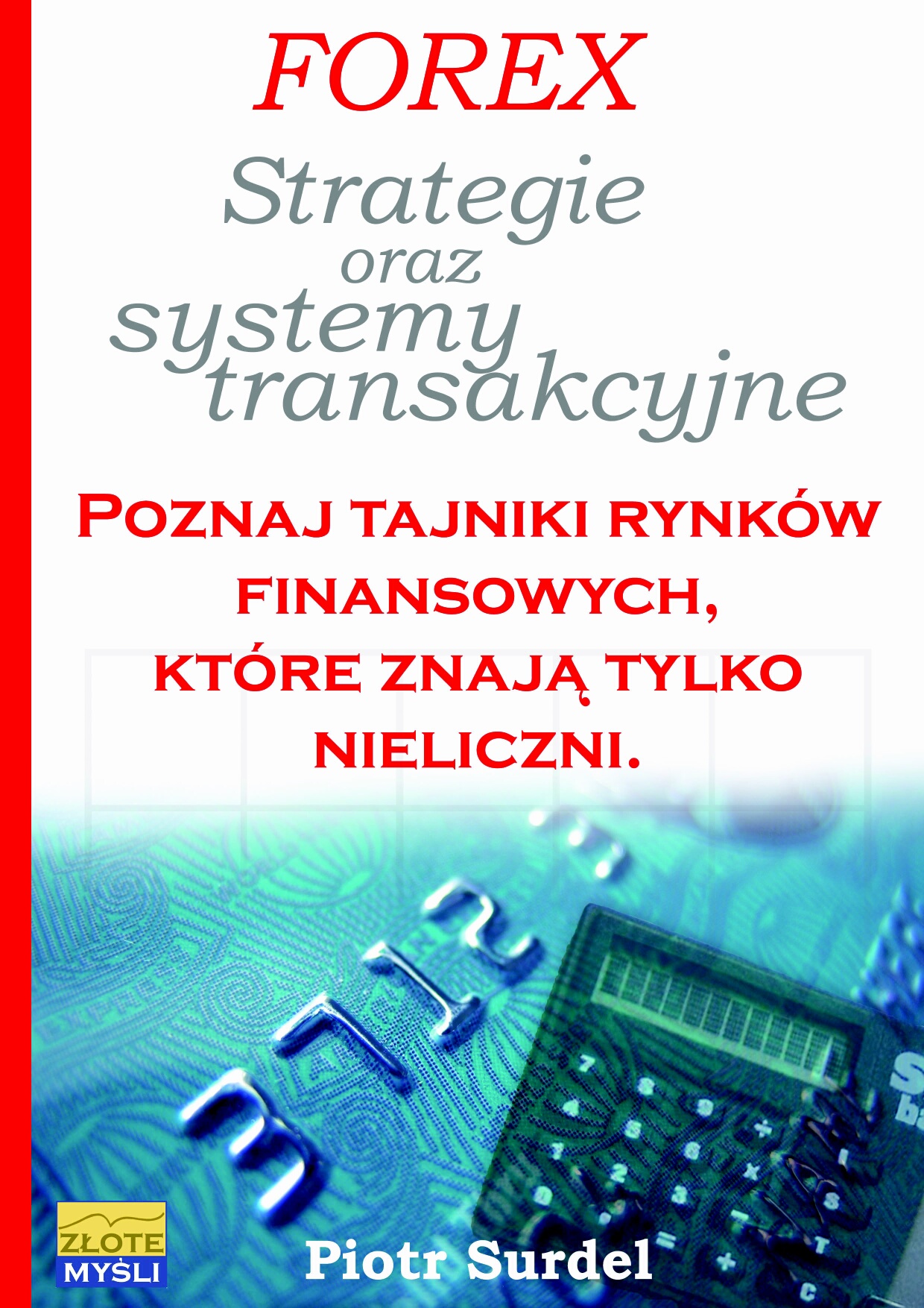 Forex 3. Strategie i systemy transakcyjne. Poznaj tajniki rynków finansowych, które znają tylko nieliczni — okładka e-booka