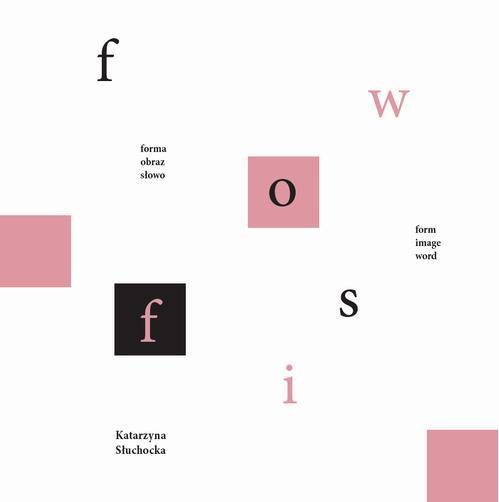 Tytuł: Forma, obraz, słowo
Autor: Katarzyna Słuchocka
Wydawnictwo: Wydawnictwo Politechniki Poznańskiej
Formaty: PDF