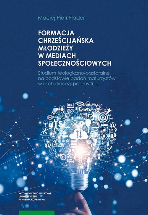 Tytuł: Formacja chrześcijańska młodzieży w mediach społecznościowych. Studium teologiczno-pastoralne na podstawie badań maturzystów w archidiecezji przemyskiej
Autor: Maciej Piotr Flader
Wydawnictwo: Wydawnictwo Naukowe UMK
Formaty: PDF