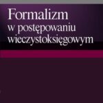 Tytuł: Formalizm w postępowaniu wieczystoksięgowym
Autor: Agnieszka Maziarz
Wydawnictwo: Difin
Formaty: PDF