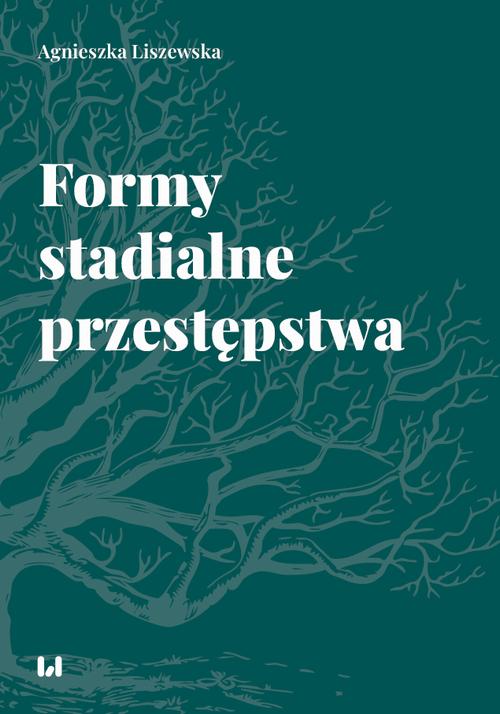 Tytuł: Formy stadialne przestępstwa
Autor: Agnieszka Liszewska
Wydawnictwo: Wydawnictwo Uniwersytetu Łódzkiego
Formaty: PDF