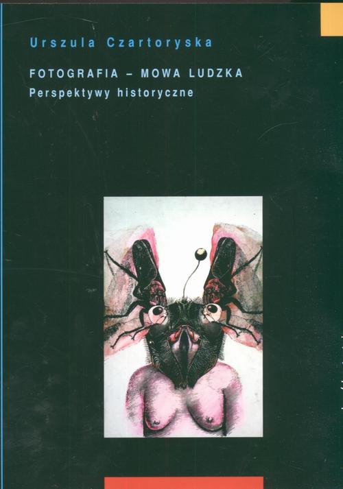 Tytuł: Fotografia mowa ludzka. Tom 2: Perspektywy historyczne
Autor: Urszula Czartoryska
Wydawnictwo: Słowo/Obraz Terytoria
Formaty: EPUB, MOBI