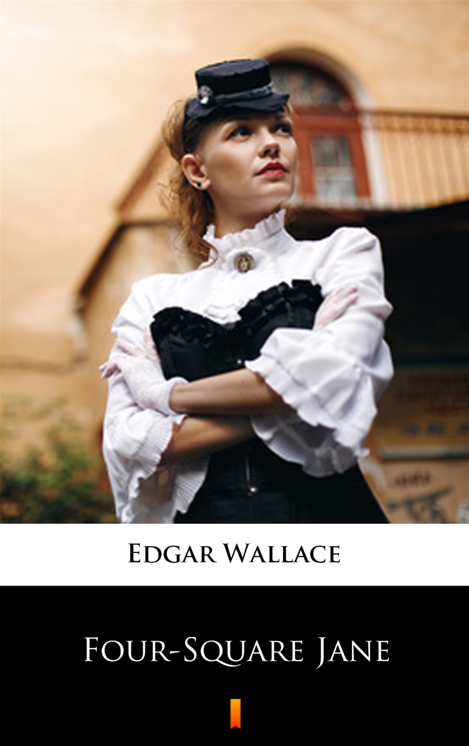 Tytuł: Four-Square Jane
Autor: Edgar Wallace
Wydawnictwo: KtoCzyta.pl
Formaty: EPUB, MOBI