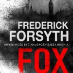 Tytuł: FOX
Autor: Frederick Forsyth
Wydawnictwo: Albatros
Formaty: MOBI, EPUB
