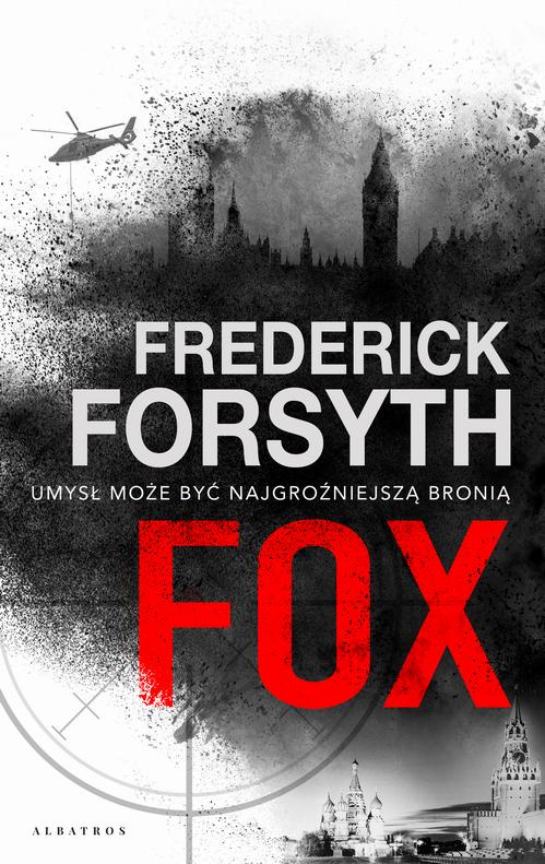 Tytuł: FOX
Autor: Frederick Forsyth
Wydawnictwo: Albatros
Formaty: MOBI, EPUB