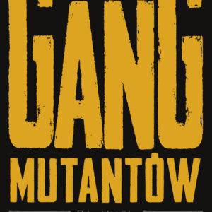 Tytuł: Fragles. Gang Mutantów
Autor: Artur Górski
Wydawnictwo: Prószyński Media
Formaty: EPUB, MOBI