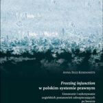 Tytuł: Freezing injunction w polskim systemie prawnym. Uznawanie i wykonywanie angielskich postanowień zabezpieczających po brexicie
Autor: Anna Bicz-Kordonets
Wydawnictwo: Wydawnictwo Uniwersytetu Śląskiego
Formaty: PDF