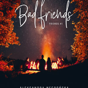 Tytuł: Friends (#1). Bad Friends
Autor: Aleksandra Negrońska
Wydawnictwo: Wydawnictwo NieZwykłe
Formaty: EPUB, MOBI