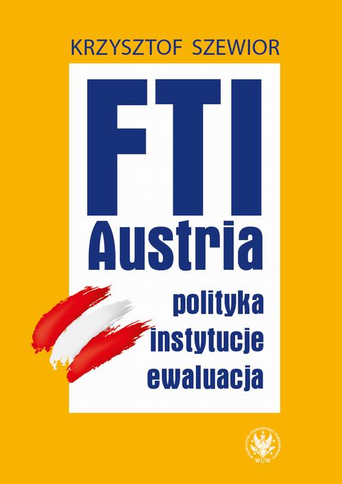 Tytuł: FTI – Austria
Autor: Krzysztof Szewior
Wydawnictwo: Wydawnictwa Uniwersytetu Warszawskiego
Formaty: PDF