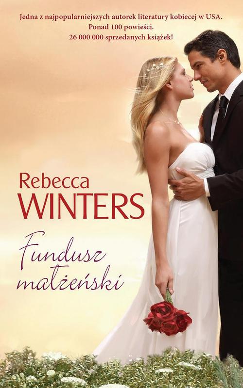 Tytuł: Fundusz małżeński
Autor: Rebecca Winters
Wydawnictwo: HarperCollins Polska
Formaty: EPUB, MOBI