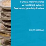 Tytuł: Funkcja motywowania w stabilizacji sytuacji finansowej przedsiębiorstwa
Autor: Edyta Bombiak
Wydawnictwo: Uniwersytet w Siedlcach
Formaty: PDF