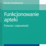Tytuł: Funkcjonowanie apteki. Pytania i odpowiedzi
Autor: Monika Kwiatkowska
Wydawnictwo: Wolters Kluwer
Formaty: PDF