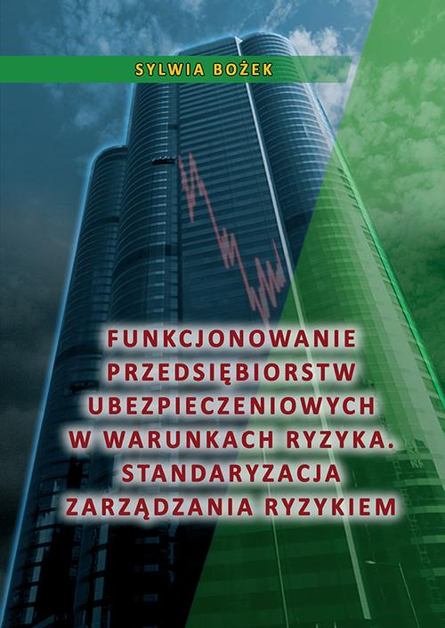 Tytuł: Funkcjonowanie przedsiębiorstw ubezpieczeniowych w warunkach ryzyka. Standaryzacja zarządzania ryzykiem
Autor: Sylwia Bożek
Wydawnictwo: Wydawnictwo Uniwersytetu Ekonomicznego w Katowicach
Formaty: PDF