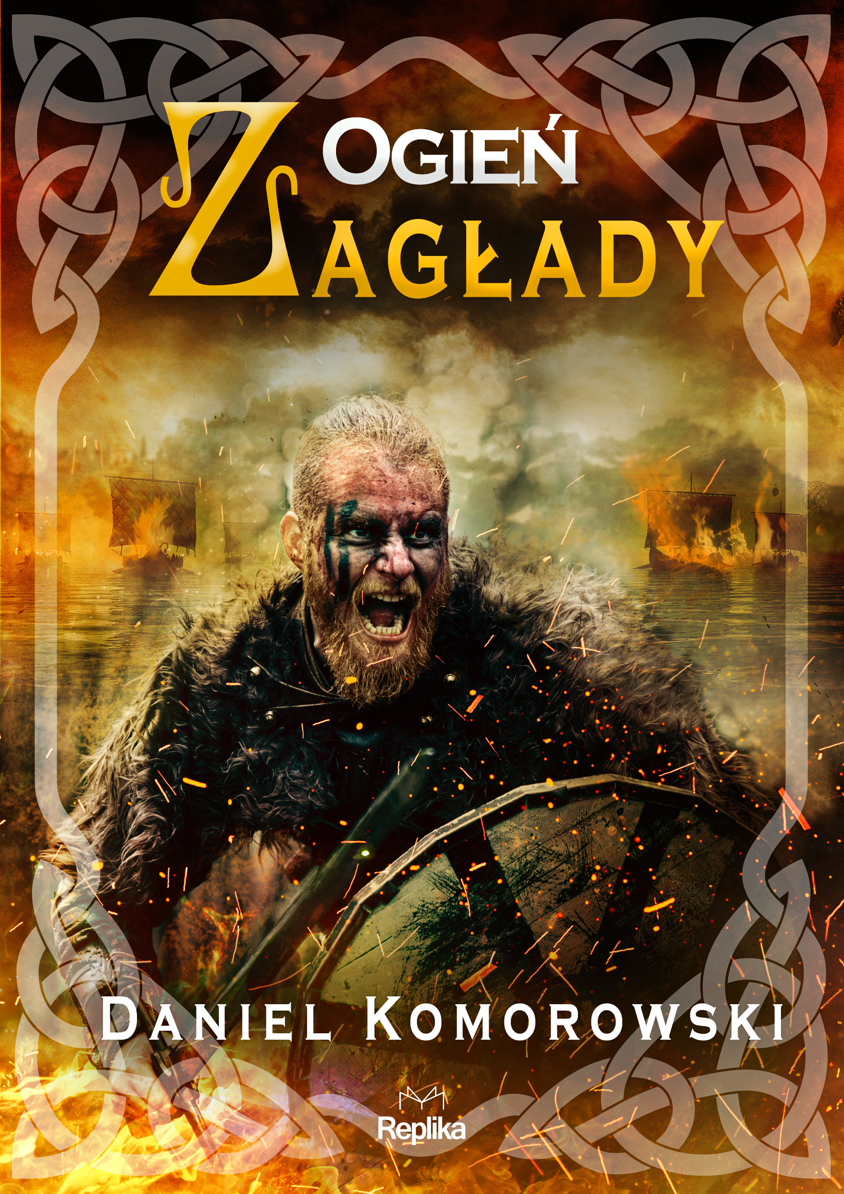 Tytuł: Furia wikingów (#5). Ogień zagłady
Autor: Daniel Komorowski
Wydawnictwo: Replika
Formaty: EPUB, MOBI