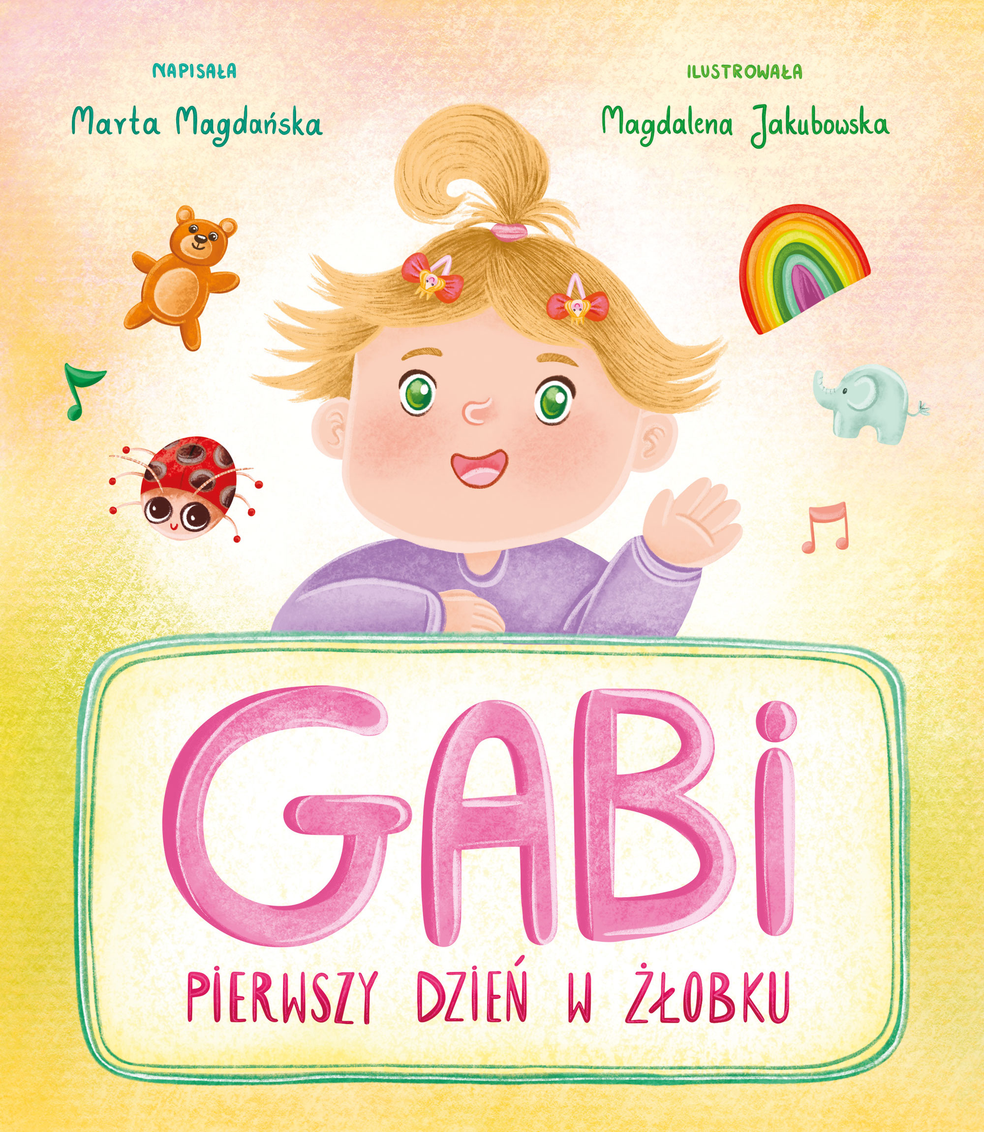 Tytuł: Gabi. Pierwszy dzień w żłobku
Autor: Marta Magdańska
Wydawnictwo: Wydawnictwo Nowa Baśń
Formaty: EPUB, MOBI